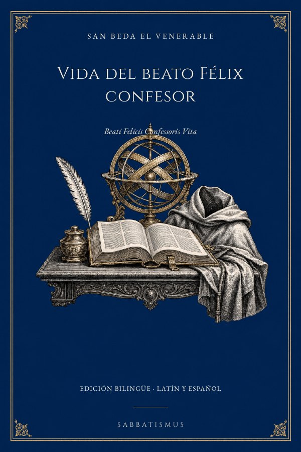 Vida del beato Félix confesor